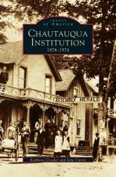 Chautauqua Institution: 1874-1974 (ISBN: 9781531603519)