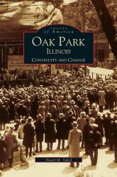 Oak Park Illinois: Continuity and Change (ISBN: 9781531604493)