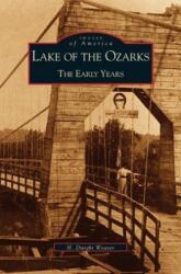 Lake of the Ozarks: The Early Years (ISBN: 9781531604547)