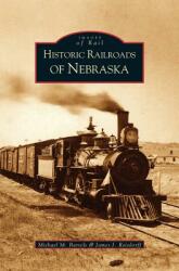 Historic Railroads of Nebraska (ISBN: 9781531613877)