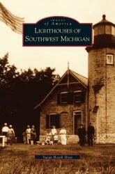 Lighthouses of Southwest Michigan (ISBN: 9781531614782)