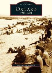 Oxnard California: 1941-2004 (ISBN: 9781531615826)