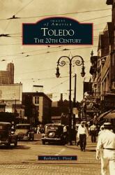 Toledo: The 20th Century (ISBN: 9781531619558)