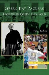 Green Bay Packers: Legends in Green and Gold (ISBN: 9781531623593)