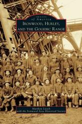 Ironwood Hurley and the Gogebic Range (ISBN: 9781531624415)