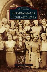 Birmingham's Highland Park (ISBN: 9781531626433)