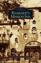 Riverside's Mission Inn (ISBN: 9781531628444)