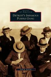 Detroit's Infamous Purple Gang (ISBN: 9781531632779)