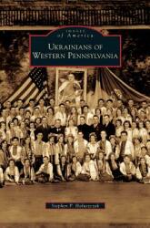 Ukrainians of Western Pennsylvania (ISBN: 9781531642488)