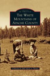 White Mountains of Apache County (ISBN: 9781531643911)