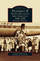 Pioneros II: Puerto Ricans in New York City, 1948-1998 (ISBN: 9781531647575)