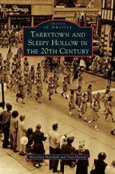 Tarrytown and Sleepy Hollow in the 20th Century (ISBN: 9781531648473)