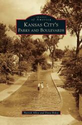Kansas City's Parks and Boulevards (ISBN: 9781531670061)