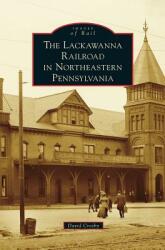 Lackawanna Railroad in Northeastern Pennsylvania (ISBN: 9781531673185)