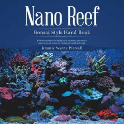 Nano Reef - Jimmie Wayne Piersall (ISBN: 9781532048258)