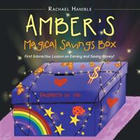 Amber'S Magical Savings Box: First Interactive Lesson on Earning and Saving Money! (ISBN: 9781546234449)