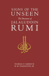 Signs of the Unseen: The Discourses of Jalaluddin Rumi (ISBN: 9781570625329)