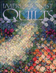 Impressionist Quilts - Gai Perry (ISBN: 9781571200037)