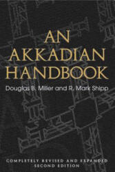 Akkadian Handbook - Douglas Miller, R. Mark Shipp (ISBN: 9781575063065)