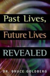 Past Lives Future Lives Revealed (ISBN: 9781579681241)