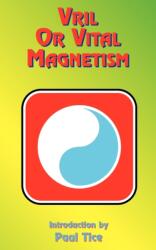 Vril or Vital Magnetism (ISBN: 9781585090303)