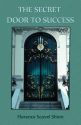 Secret Door to Success - Florence Scovel Shinn (ISBN: 9781585093380)