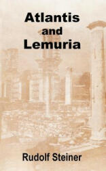 Atlantis and Lemuria - Rudolf Steiner (ISBN: 9781589639041)