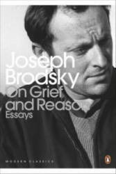 On Grief And Reason - Joseph Brodsky (2011)
