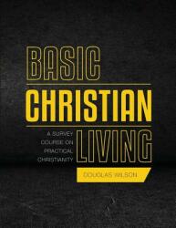 Basic Christian Living: A Survey Course on Practical Christianity (ISBN: 9781591281375)