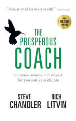 Prosperous Coach - Steve Chandler, Rich Litvin (ISBN: 9781600250361)