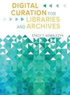 Digital Curation for Libraries and Archives (ISBN: 9781610696319)