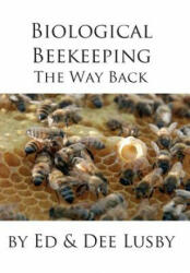 Biological Beekeeping - DEE LUSBY (ISBN: 9781614761044)