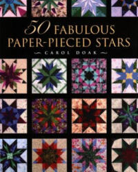 50 Fabulous Paper-Pieced Stars - Print-On-Demand Edition - CAROL DOAK (ISBN: 9781617457005)