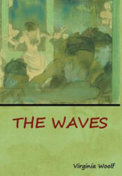 Virginia Woolf - Waves - Virginia Woolf (ISBN: 9781618953162)