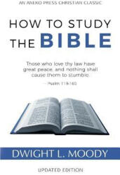 How to Study the Bible - DWIGHT L. MOODY (ISBN: 9781622454563)