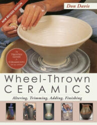 Wheel-Thrown Ceramics - Don Davis (ISBN: 9781626546028)