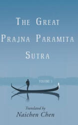 Great Prajna Paramita Sutra, Volume 1 - Naichen Chen (ISBN: 9781627874564)