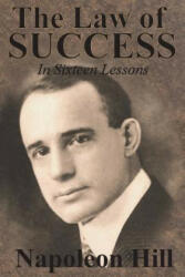 Law of Success In Sixteen Lessons by Napoleon Hill - Napoleon Hill (ISBN: 9781640321069)