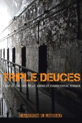 Triple Deuces: A Day in the Life of an American Correctional Worker (ISBN: 9781642145366)