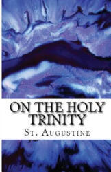 On the Holy Trinity - St. Augustine (ISBN: 9781643730479)