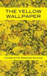 The Yellow Wallpaper (ISBN: 9781680920697)