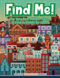 Find Me! The Very Best Hidden Picture to Find Activities for Adults - JUPITER KIDS (ISBN: 9781683266235)