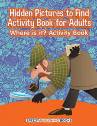 Hidden Pictures to Find Activity Book for Adults - JUPITER KIDS (ISBN: 9781683268383)