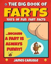 The Big Book of Farts: Because a fart is always funny (ISBN: 9781684182015)