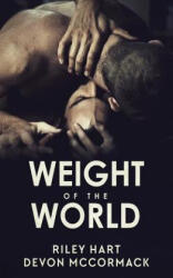 Weight of the World - Riley Hart, Devon McCormack (ISBN: 9781684192915)