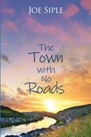 The Town with No Roads (ISBN: 9781684331703)