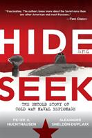 Hide and Seek: The Untold Story of Cold War Naval Espionage (ISBN: 9781684422722)