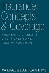 Insurance: Concepts & Coverage: Property Liability Life Health and Risk Management (ISBN: 9781770978836)