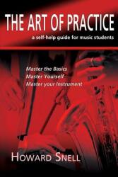 The Art of Practice: a Self-Help Guide for Music Students (ISBN: 9781780038438)