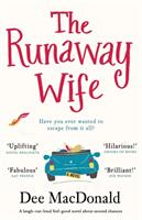 The Runaway Wife: A laugh out loud feel good novel about second chances (ISBN: 9781786813558)